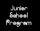 Junior School Program